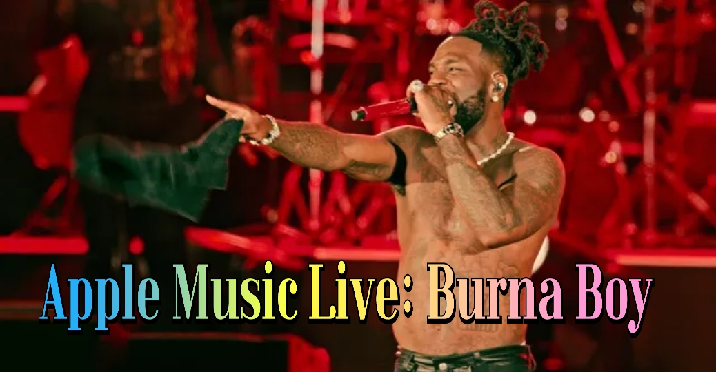 Apple Music Live: Burna Boy