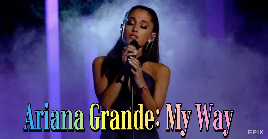 Watch Free Ariana Grande: My Way Full Movie Online