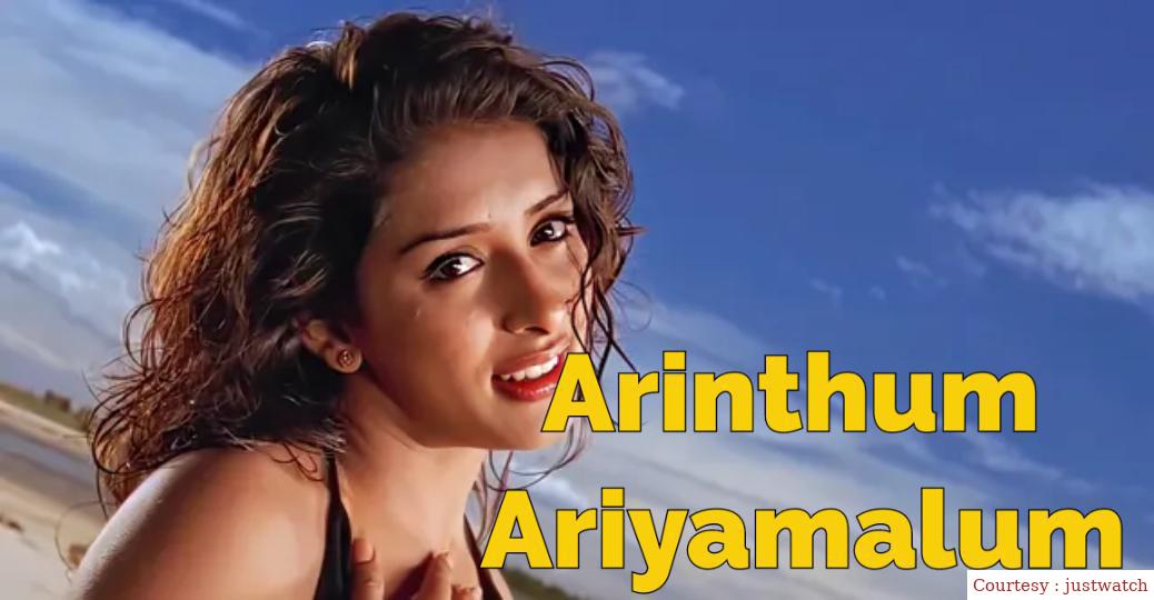 Watch Free  Arinthum Ariyamalum Full Movie Online