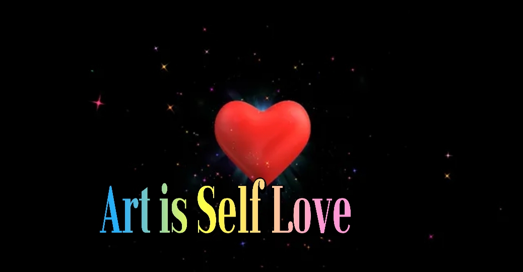 Art is Self Love