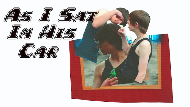 As I Sat in His Car...