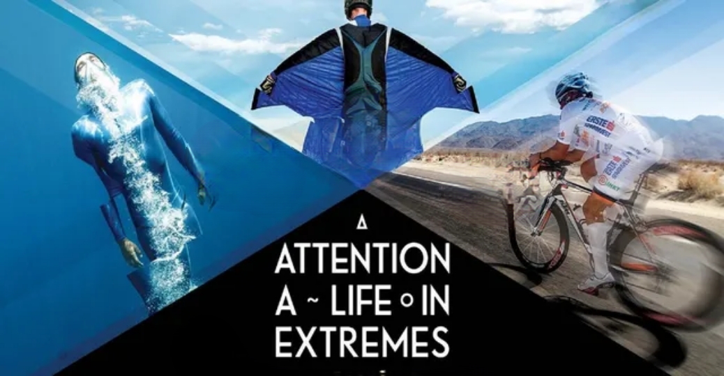 Attention: A Life in Extremes 