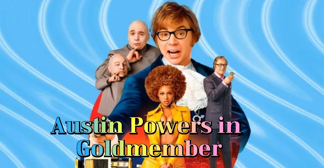 Austin Powers in Goldmember