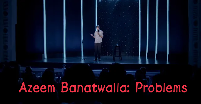 Watch Free  Azeem Banatwalla: Problems Full Movie Online