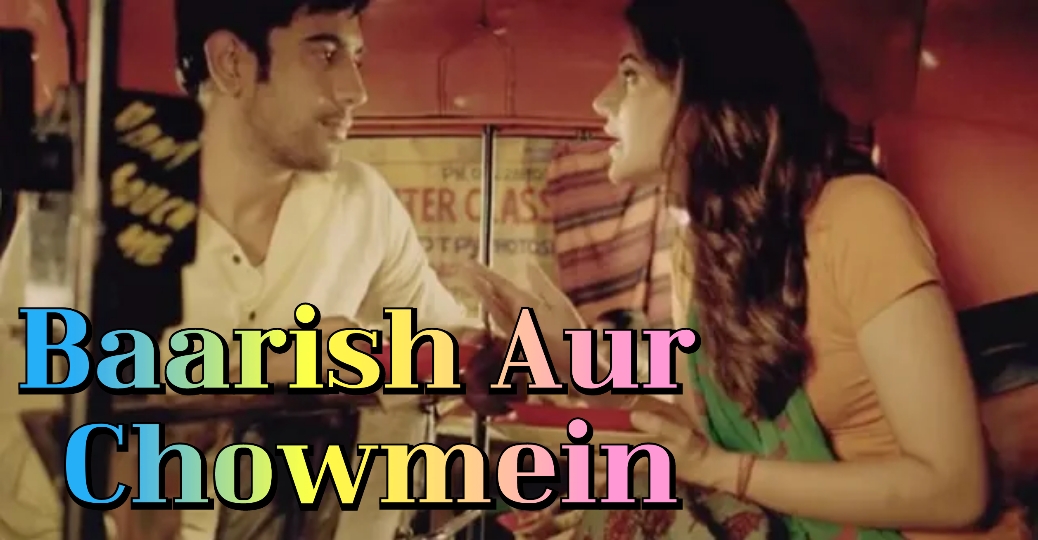 Watch Free  Baarish Aur Chowmein Full Movie Online