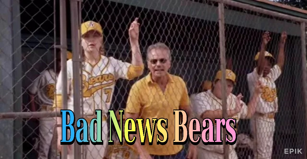 Bad News Bears 