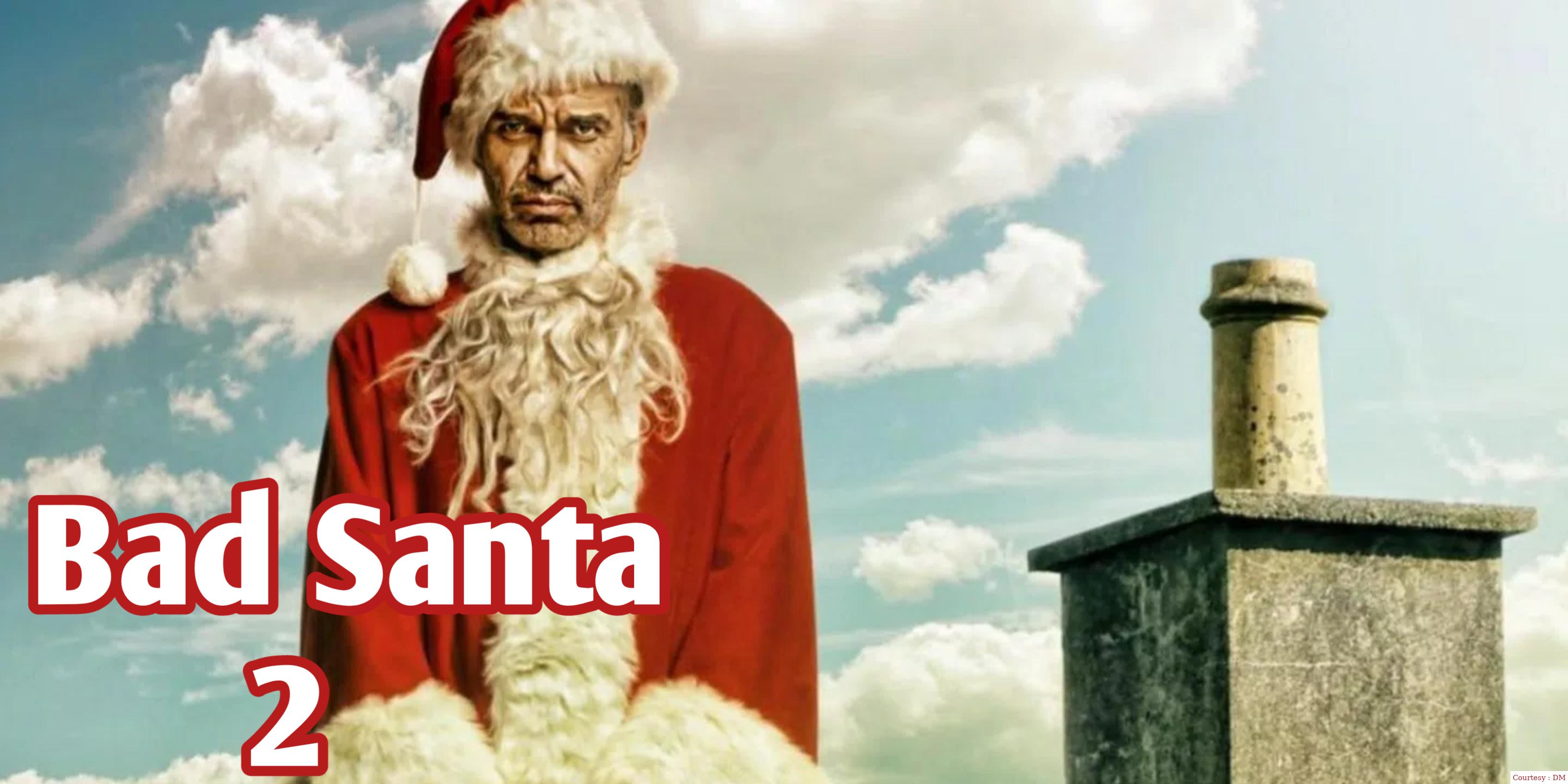 Watch Free  Bad Santa 2 Full Movie Online
