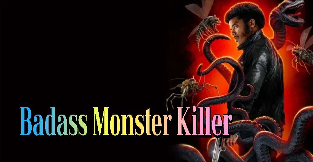 Badass Monster Killer