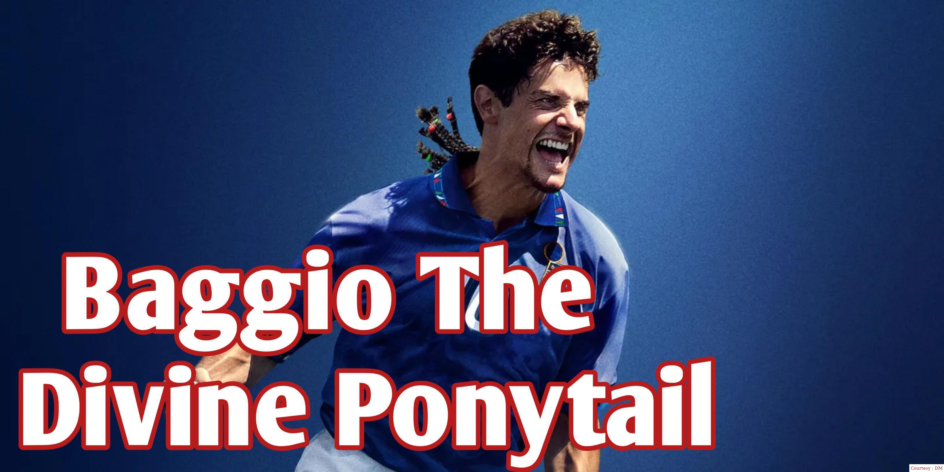 Baggio: The Divine Ponytail 