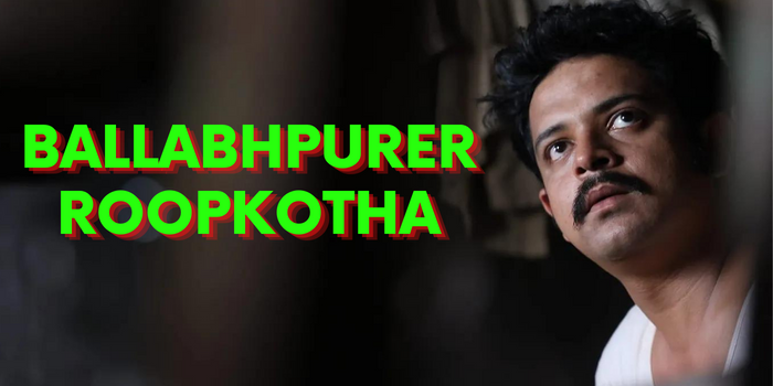 Watch Free  Ballabhpurer Roopkotha Full Movie Online