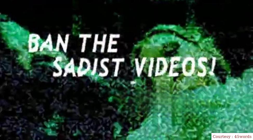 Ban the Sadist Videos!
