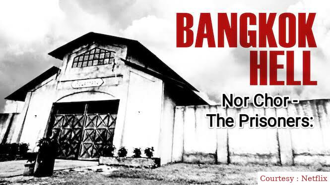 Watch Free  Bangkok Hell: Nor Chor - The Prisoners Full Movie Online