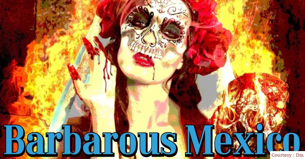 Barbarous Mexico