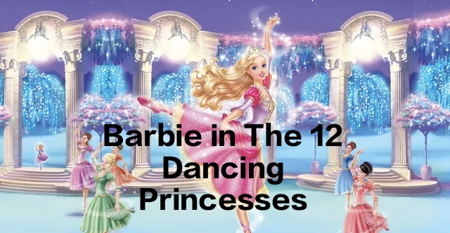 Barbie in The 12 Dancing Princesses