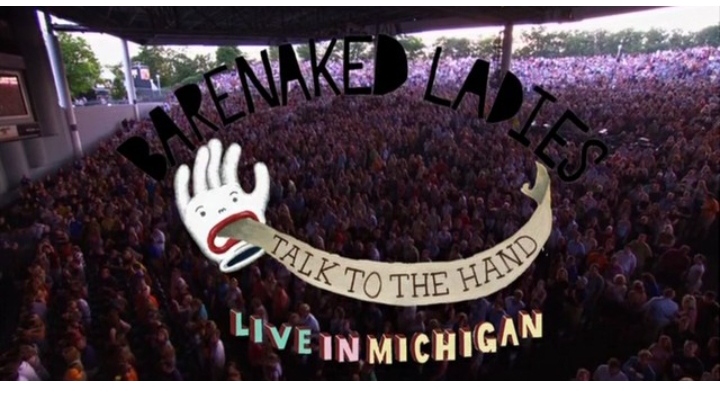 Barenaked Ladies: Talk to the Hand - Live in Michigan 