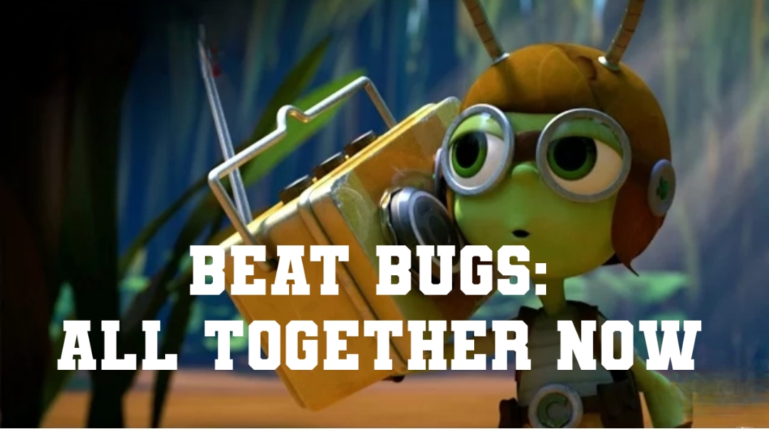 Beat Bugs: All Together Now