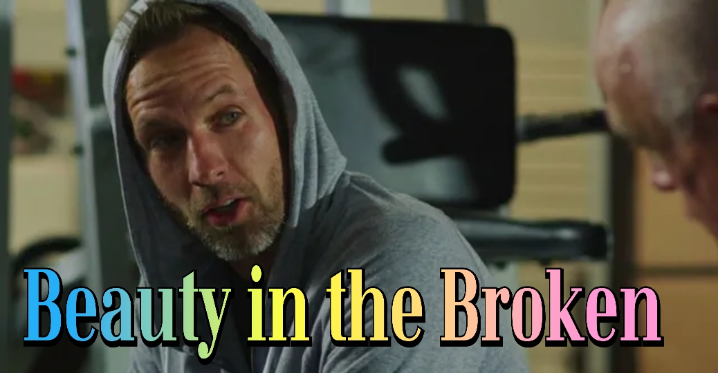 Beauty in the Broken