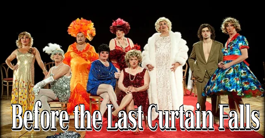 Before the Last Curtain Falls
