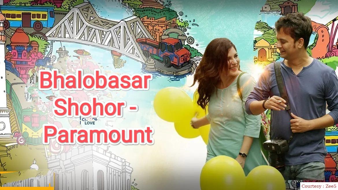 Bhalobasar Shohor - Paramount