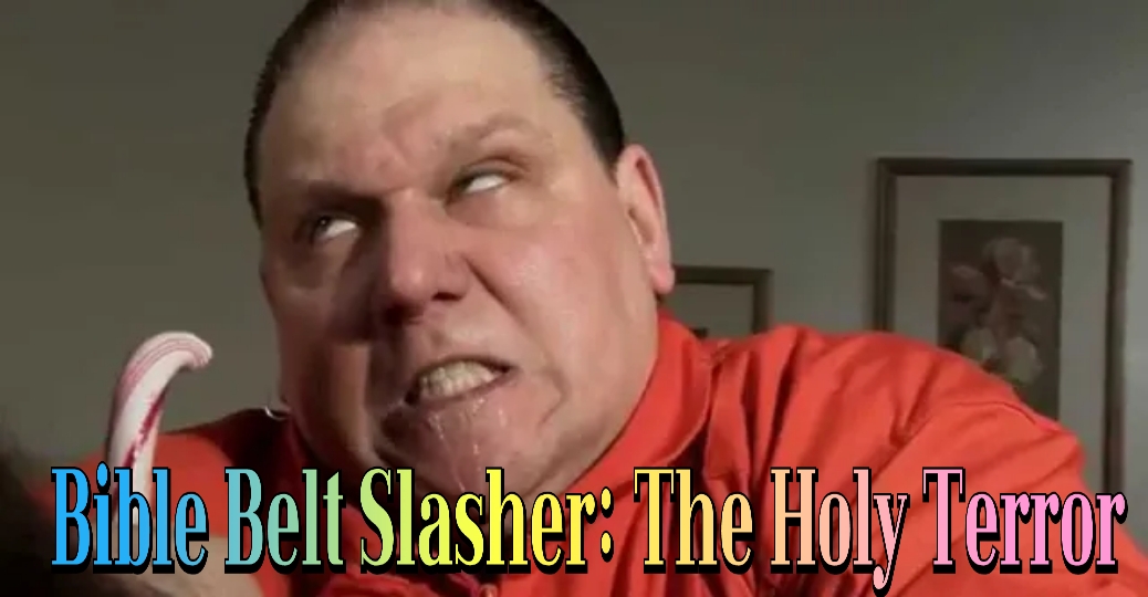 Bible Belt Slasher: The Holy Terror