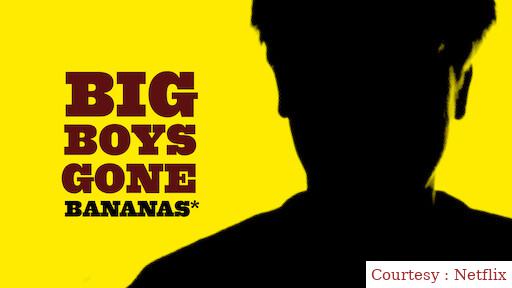 Big Boys Gone Bananas!*