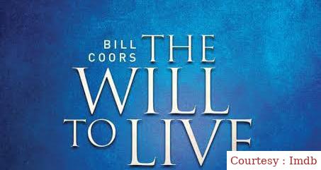 Bill Coors: The Will to Live