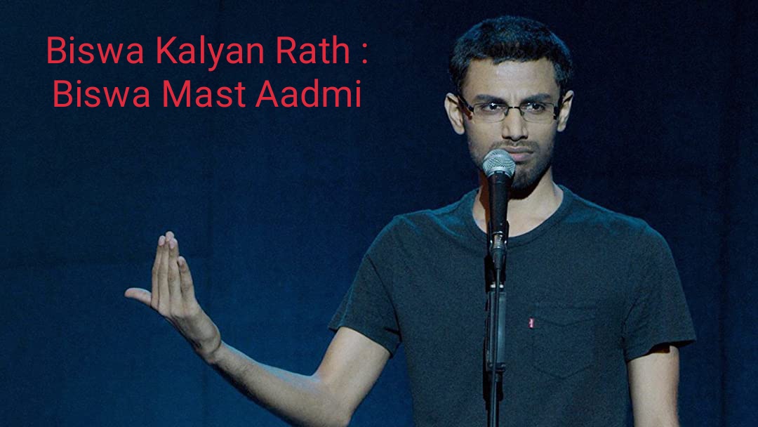 Biswa Kalyan Rath : Biswa Mast Aadmi