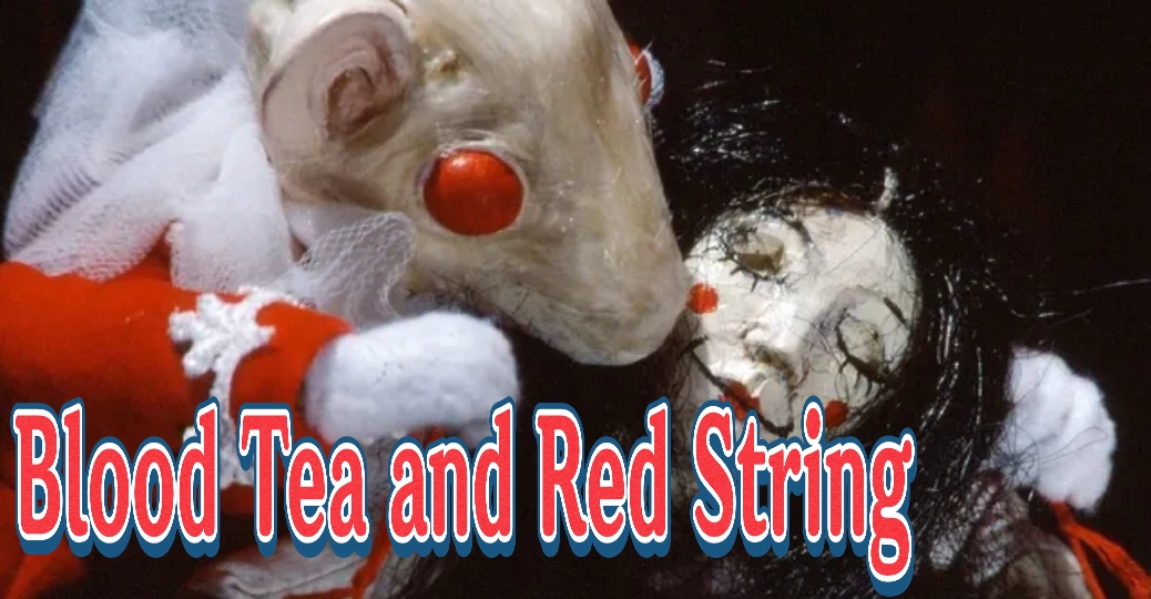 Blood Tea and Red String