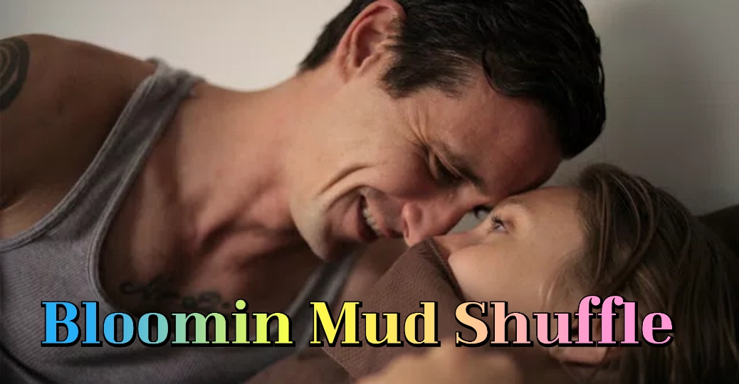 Bloomin Mud Shuffle
