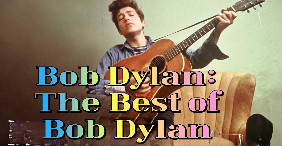 Bob Dylan: The Best of Bob Dylan