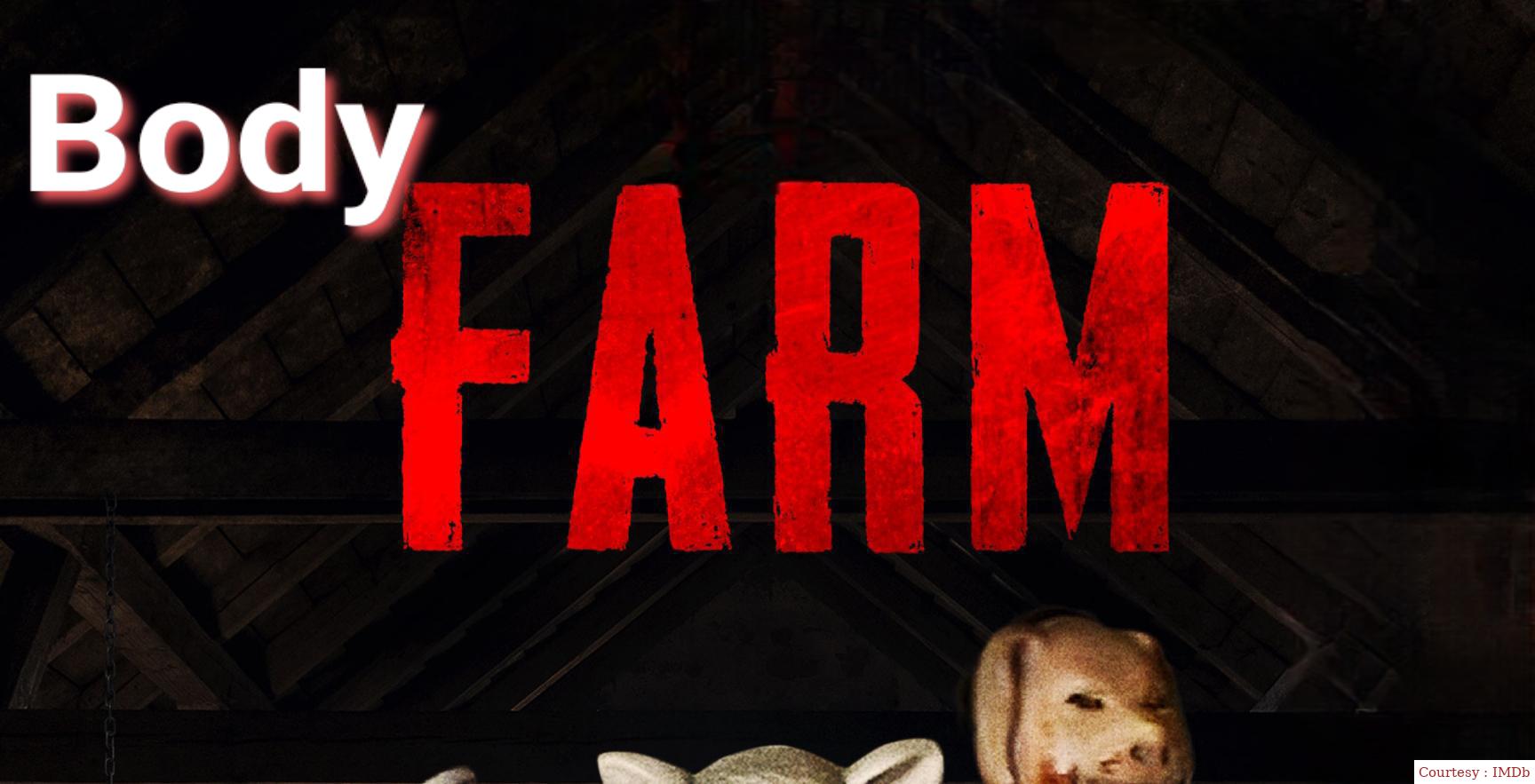 Body Farm 
