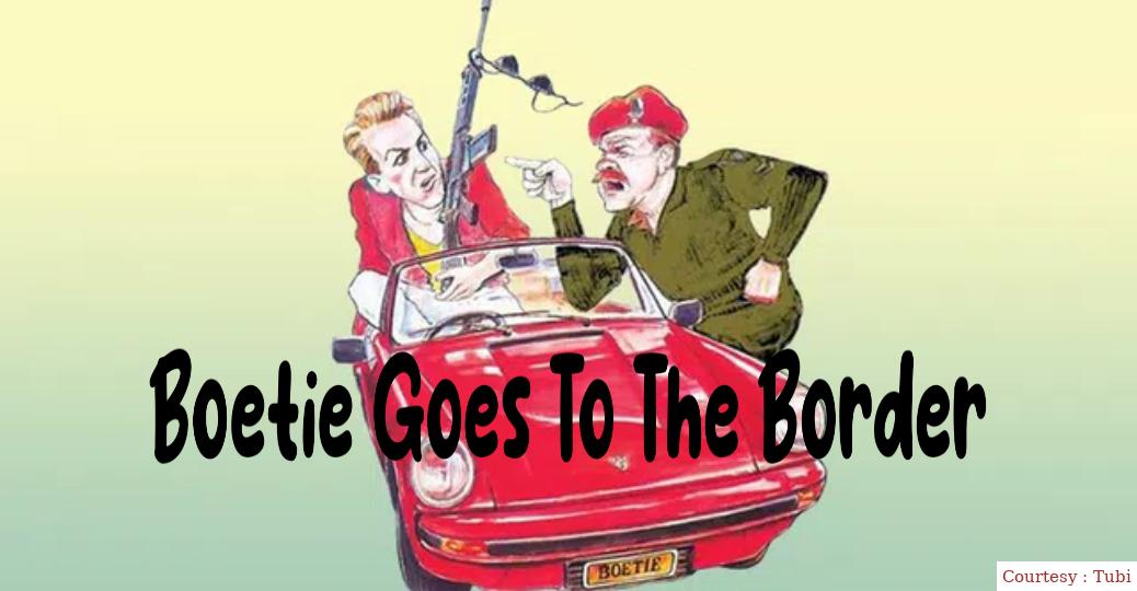 Boetie Goes To The Border
