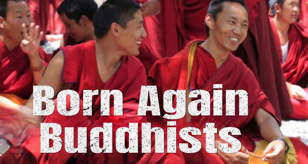 Born Again Buddhists