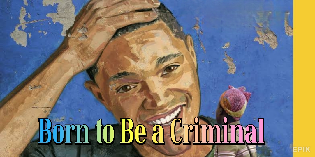 Born to Be a Criminal