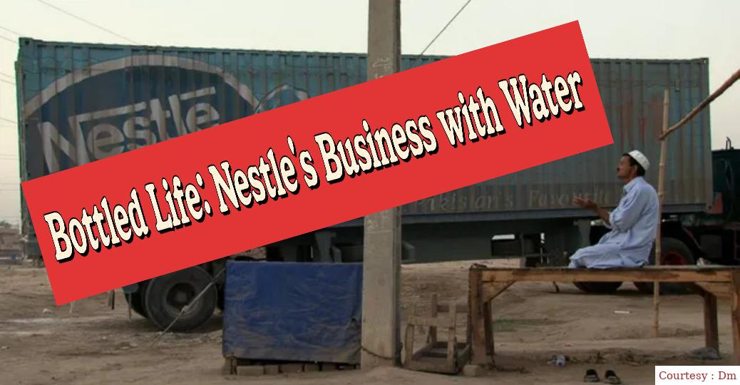Bottled Life: Nestle's Business with Water