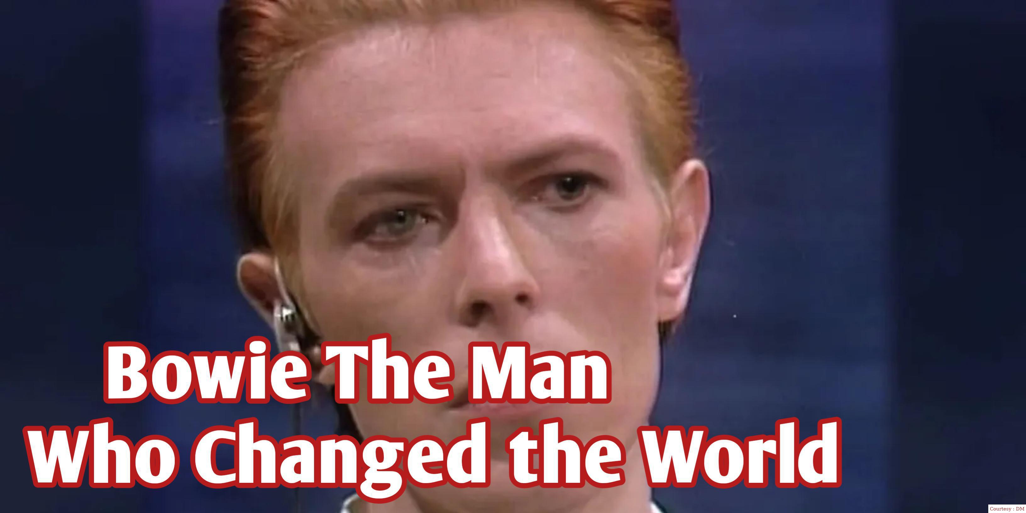 Bowie: The Man Who Changed the World