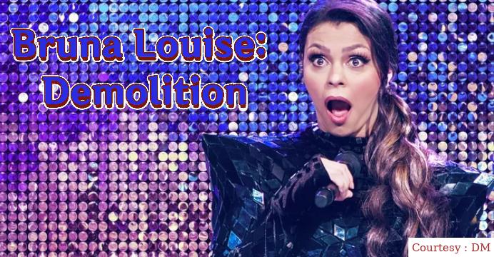 Bruna Louise: Demolition