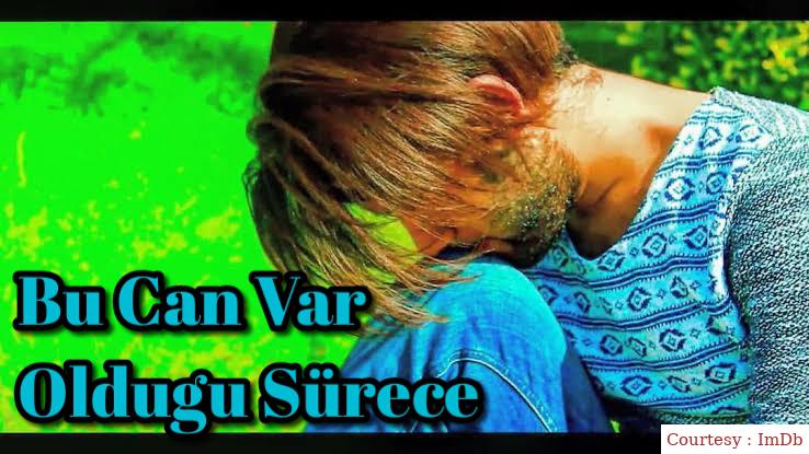 Bu Can Var Oldugu Sürece