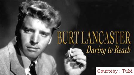 Burt Lancaster: Daring to Reach