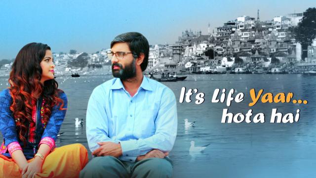 It's Life Yaar...Hota Hai