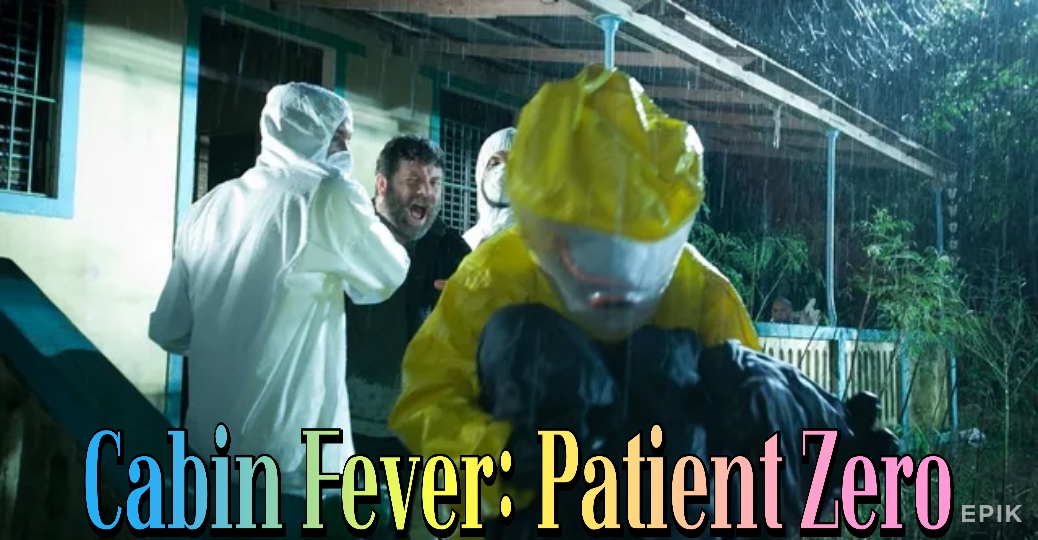 Cabin Fever: Patient Zero