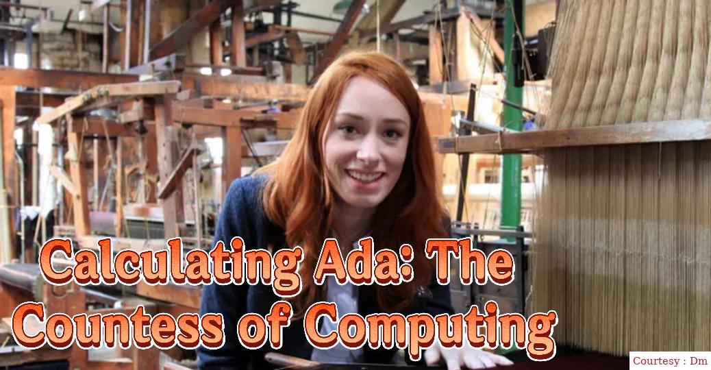 Calculating Ada: The Countess of Computing