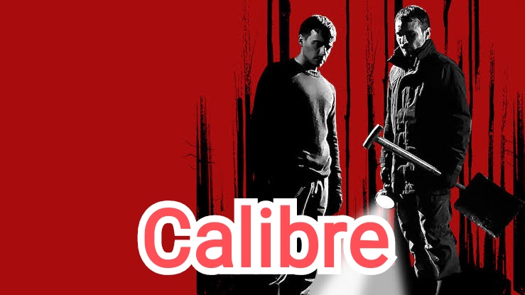 Watch Free Calibre Full Movie Online