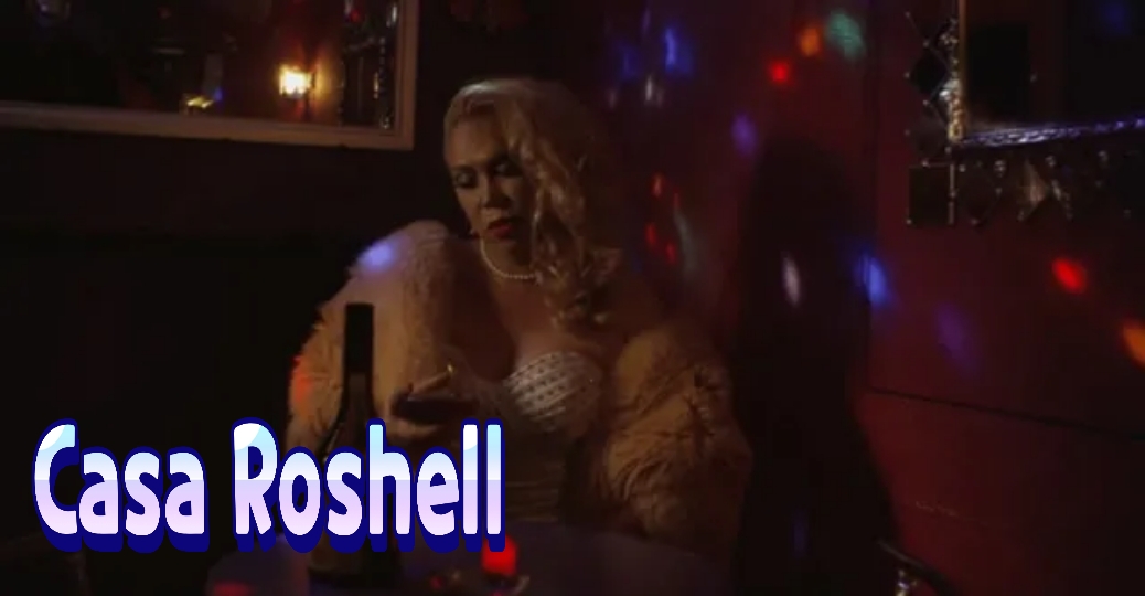 Watch Free Casa Roshell Full Movie Online
