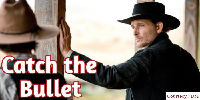 Catch the Bullet 