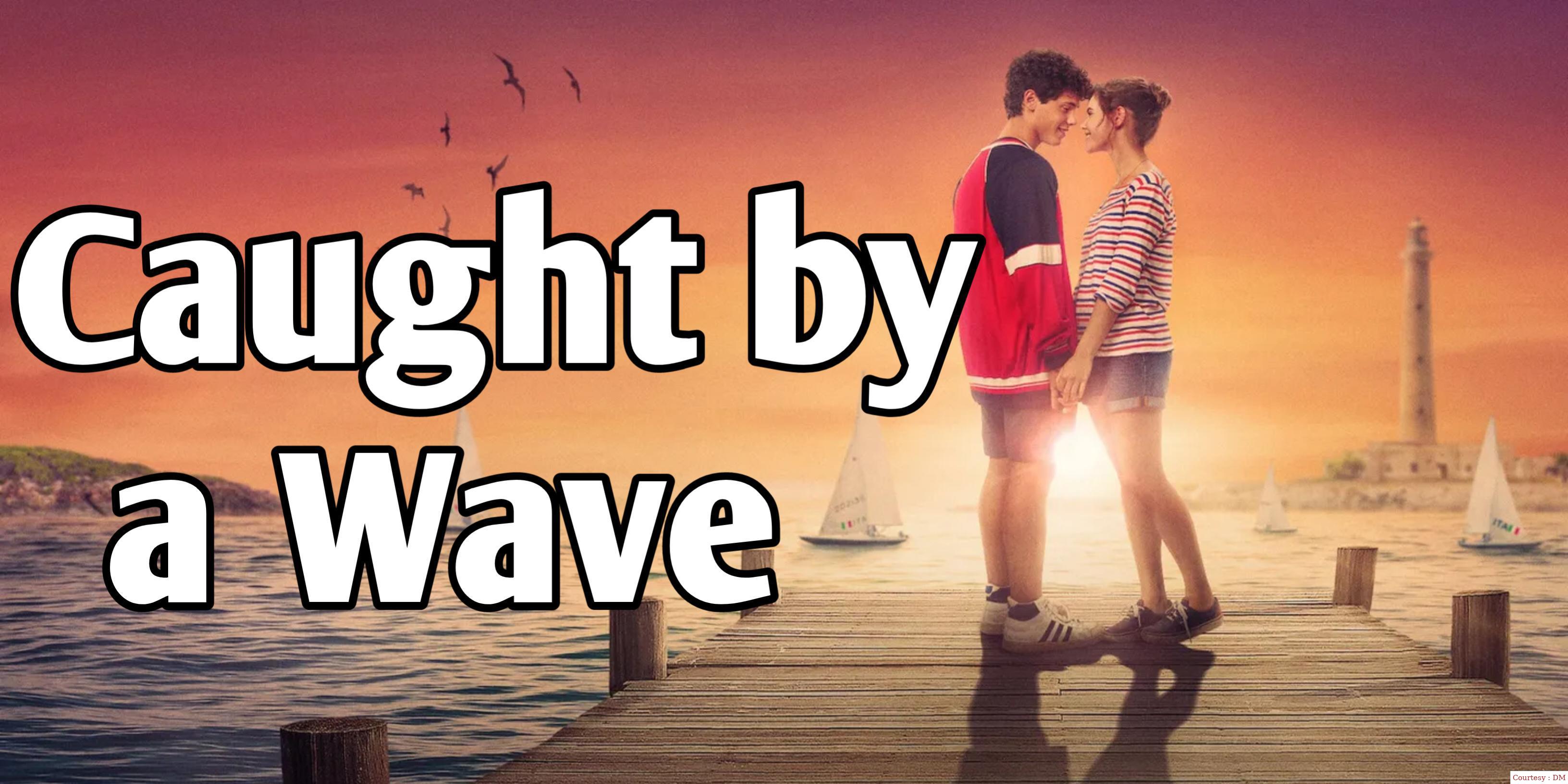 Caught by a Wave 