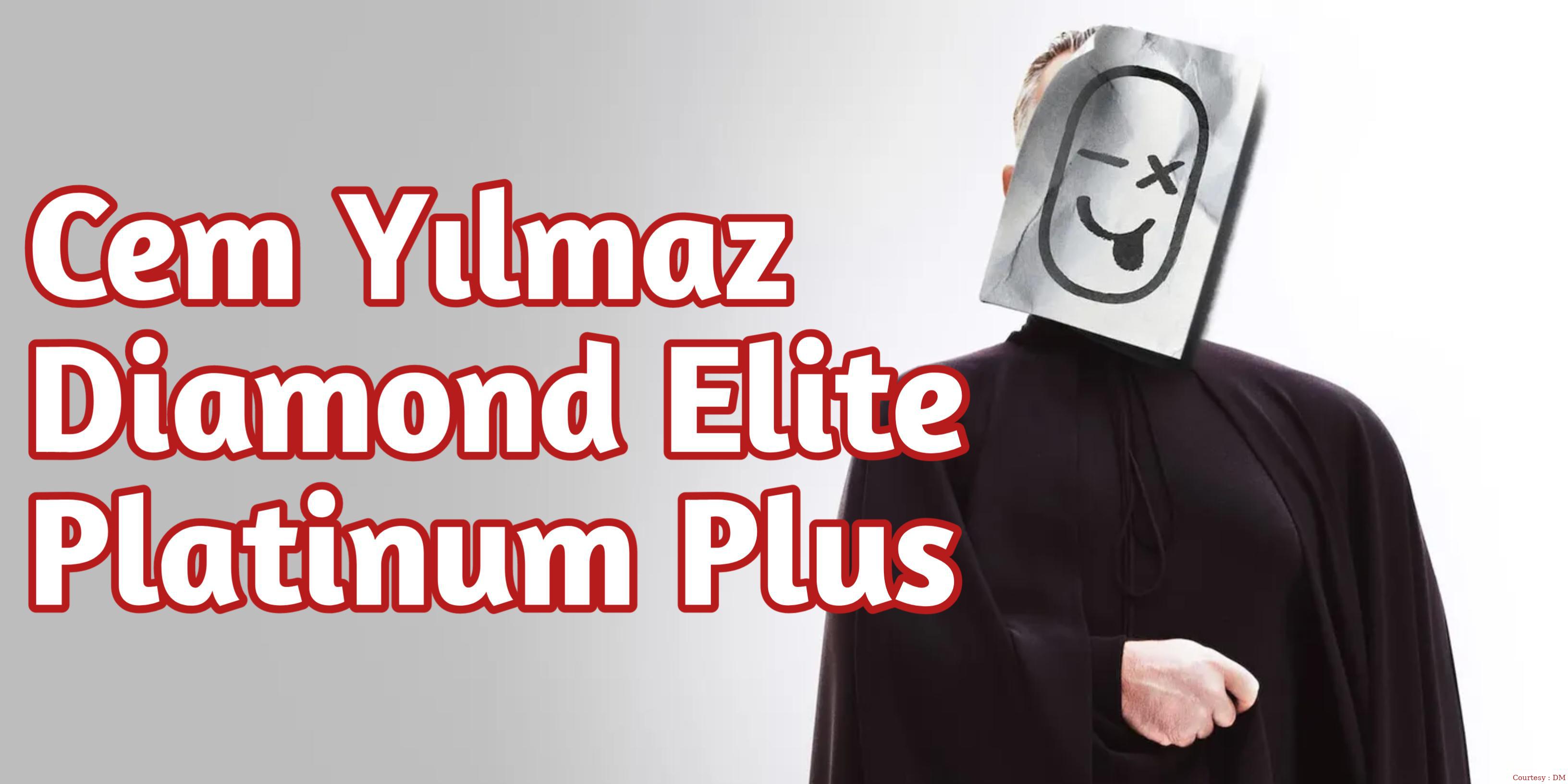 Cem Yılmaz: Diamond Elite Platinum Plus