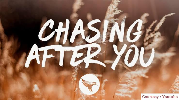 Chasing After You