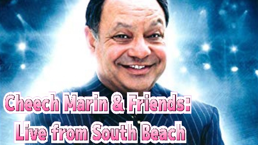 Cheech Marin & Friends: Live From South Beach