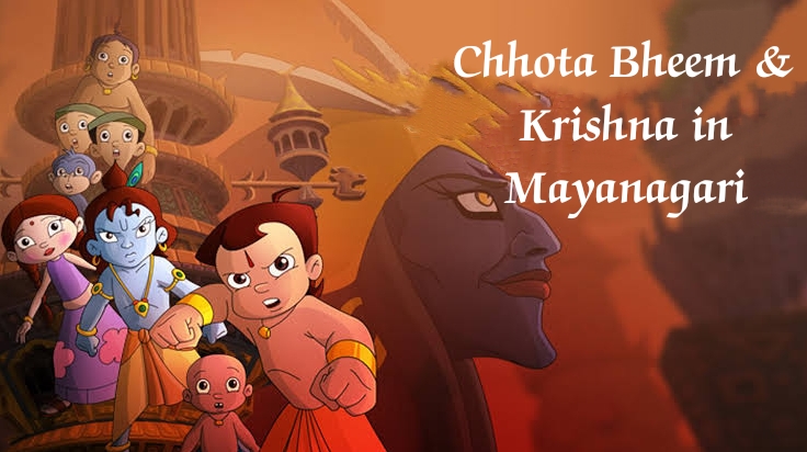 Chhota Bheem & Krishna in Mayanagari 